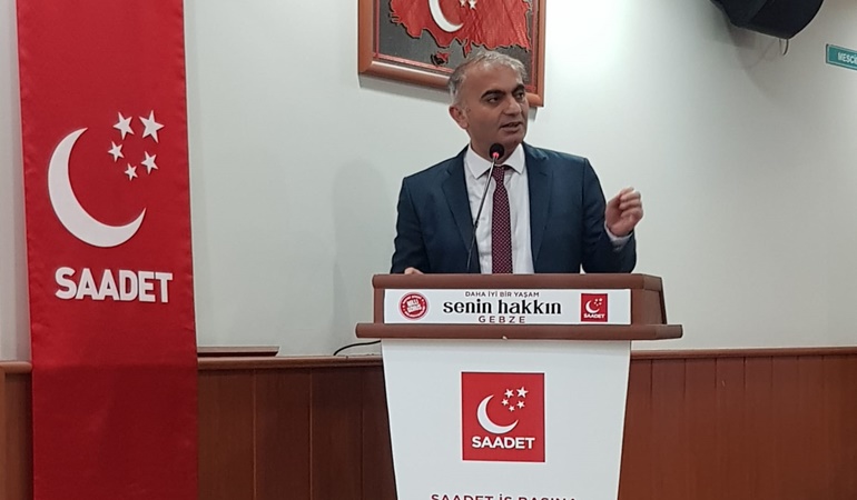 Saadet Partisi Gebze İlçe Başkanı Vural: Ekonomik zorluklar sofraları gölgede bırakıyor